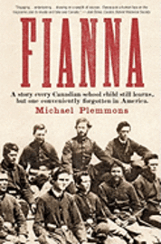 bokomslag Fianna: A story every Canadian school child learns, but one conveniently forgotten in America.