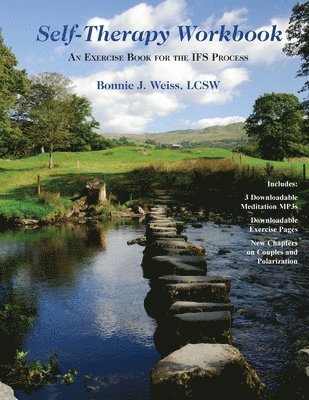Bonnie J. Weiss Lcsw - Self-Therapy Workbook: An Exercise Book For The IFS Process, Häftad