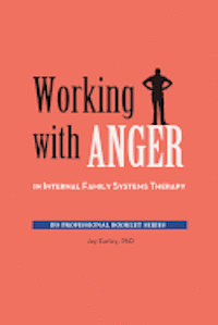 bokomslag Working with Anger in Internal Family Systems Therapy