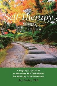bokomslag Self-Therapy, Vol. 2: A Step-by-Step Guide to Advanced IFS Techniques for Working with Protectors