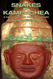 bokomslag Snakes of Kampuchea: A Trilogy of Plays about Cambodia