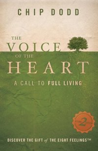 bokomslag The Voice of the Heart: A Call to Full Living