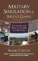 bokomslag Military Simulation & Serious Games: Where We Came From and Where We Are Going