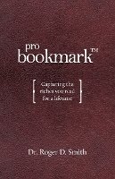bokomslag ProBookmark: Capturing the riches you read for a lifetime