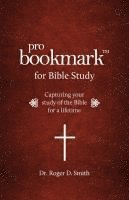 bokomslag ProBookmark for Bible Study: Capturing your study of the Bible for a lifetime