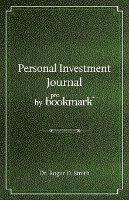 Personal Investment Journal by proBookmark: A stock market research guide for the frustrated individual investor who cannot follow the cryptic methods 1