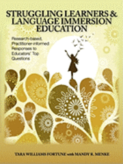 bokomslag Struggling Learners and Language Immersion Education: Research-Based, Practitioner-Informed Responses to Educators' Top Questions