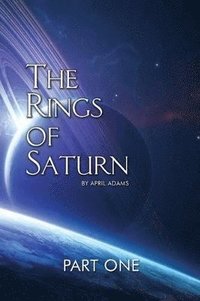 bokomslag The Rings of Saturn Part One