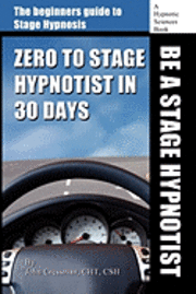 bokomslag Zero to Stage Hypnotist in 30 Days