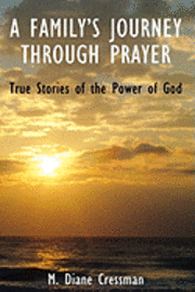 A Family's Journeys Through Prayer 1