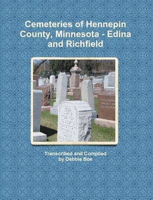 Cemeteries of Hennepin County, Minnesota - Edina and Richfield 1