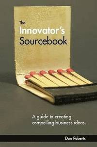 bokomslag The Innovator's Sourcebook
