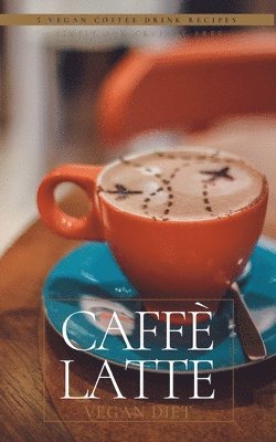 Vegan Diet, H Rose - Caffè Latte, Häftad