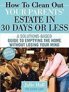 How to Clean Out Your Parents' Estate in 30 Days or Less 1