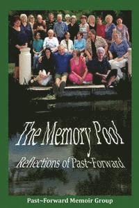bokomslag The Memory Pool: Reflections of Past Forward