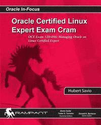 Oracle Certified Linux Expert Exam Cram: OCE Exam: 1Z0-046: Managing Oracle on Linux Certified Expert 1