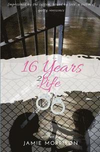 bokomslag 16 Years 2 Life