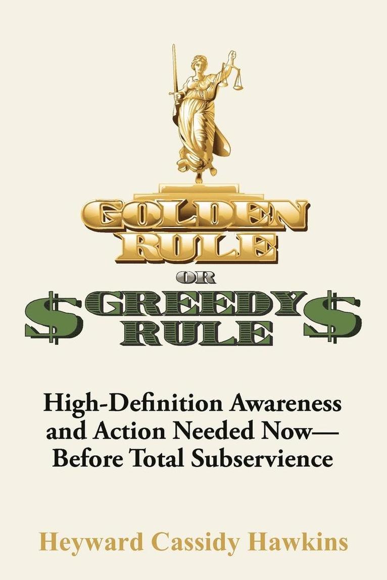 Golden Rule or Greedy Rule 1