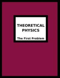 bokomslag Theoretical Physics: The First Problem
