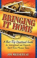 bokomslag Bringing It Home: A Post-Trip Devotional Guide for International and Domestic Short-Term Mission Teams