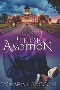 bokomslag Pit of Ambition: Caselli Family Series Book 2
