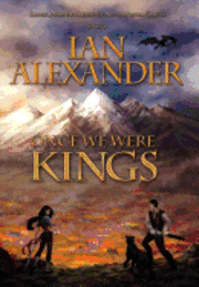 Ian Alexander, Joshua Graham - Once We Were Kings: Book I of the Sojourner Saga, Inbunden