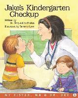 Jake's Kindergarten Checkup: A My Sister, Me and Dr. Dee 1