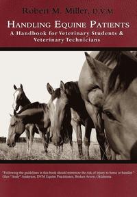 bokomslag Handling Equine Patients - A Handbook for Veterinary Students & Veterinary Technicians