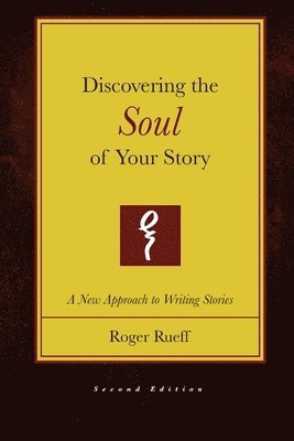 Discovering the Soul of Your Story (2nd Edition) 1