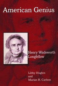 bokomslag Henry Wadsworth Longfellow: American Genius