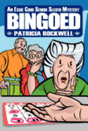 bokomslag Bingoed: An Essie Cobb Senior Sleuth Mystery