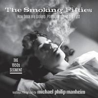 bokomslag The Smoking Fifties: How Once We Looked: Photographs of the Past