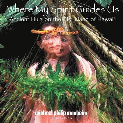Jennifer Putnam, Michael Philip Manheim - Where My Spirit Guides Us, Häftad