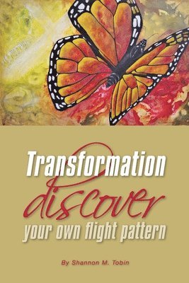 Transformation: Discover Your Own Flight Pattern 1