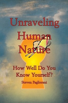 bokomslag Unraveling Human Nature (How well do you know yourself?)