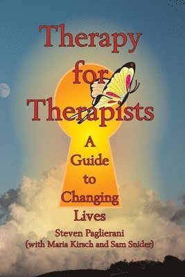 Therapy for Therapists (a guide to changing lives) 1