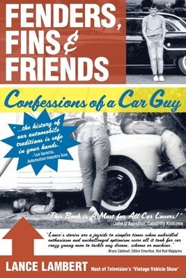 Fenders, Fins & Friends: Confessions of a Car Guy 1