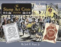 bokomslag The Stamp Act Crisis 1765-1766