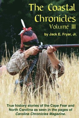 Jack E. Fryar - The Coastal Chronicles Volume III, Häftad
