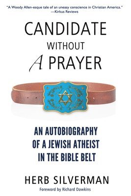 bokomslag Candidate Without a Prayer: An Autobiography of a Jewish Atheist in the Bible Belt