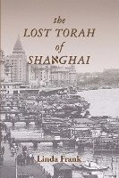 bokomslag The Lost Torah of Shanghai