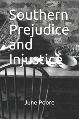 Southern Prejudice and Injustice 1