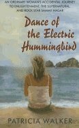 Patricia Walker, Patricia (Patricia Walker) Walker, Patricia Walker - Dance of the Electric Hummingbird, Häftad