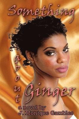 Jeannine Monique Gambles - Something About Ginger, Häftad