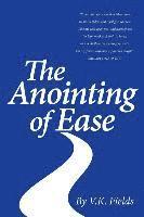 The Anointing of Ease 1