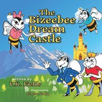 bokomslag The Bizeebee Dream Castle