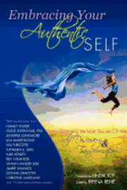 Embracing Your Authentic Self - Women's Intimate Stories of Self-Discovery & Transformation 1