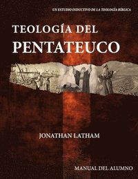 bokomslag Teología del Pentateuco: Manual del Alumno