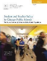 bokomslag Student and Teacher Safety in Chicago Public Schools: The Roles of Community Context and School Social Organization