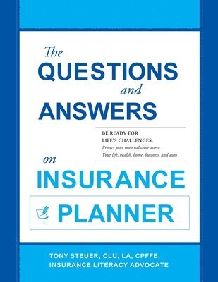 Tony Steuer - The Questions and Answers on Insurance Planner, Häftad